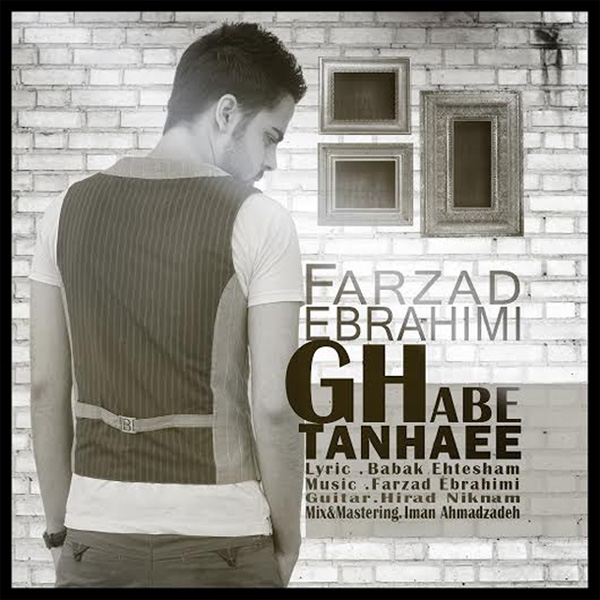 Farzad Ebrahimi - 'Ghabe Tanhayi'