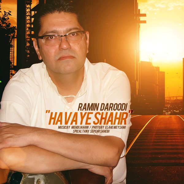 Ramin Daroodi - Havaye Shahr