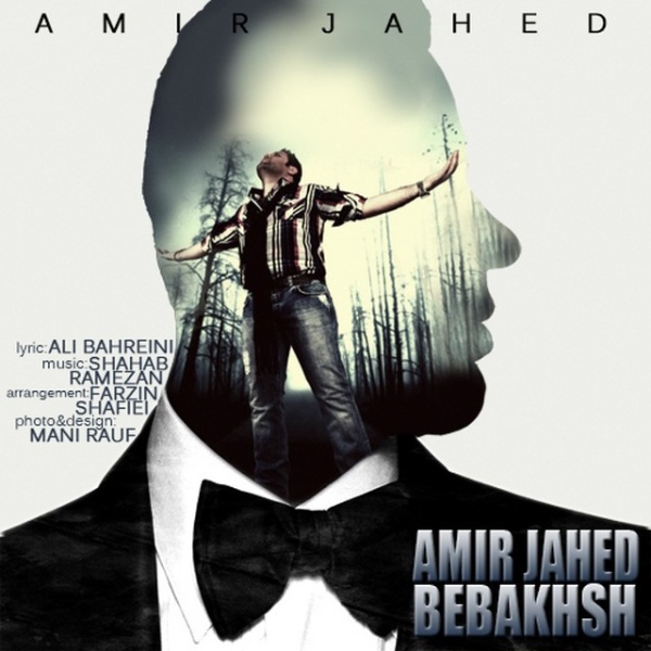 Amir Jahed - 'Bebakhsh'