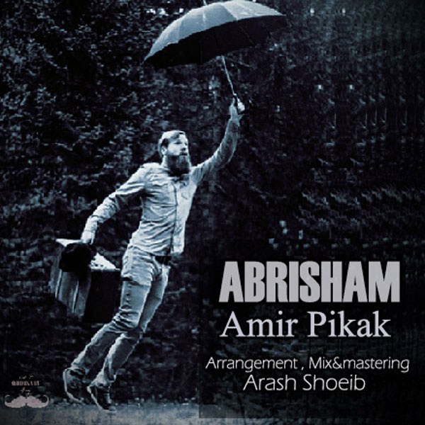 Amir Pikak - 'Abrisham'