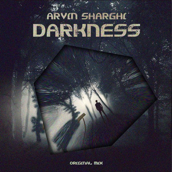 Arvin Sharghi - 'Darkness (Original Mix)'