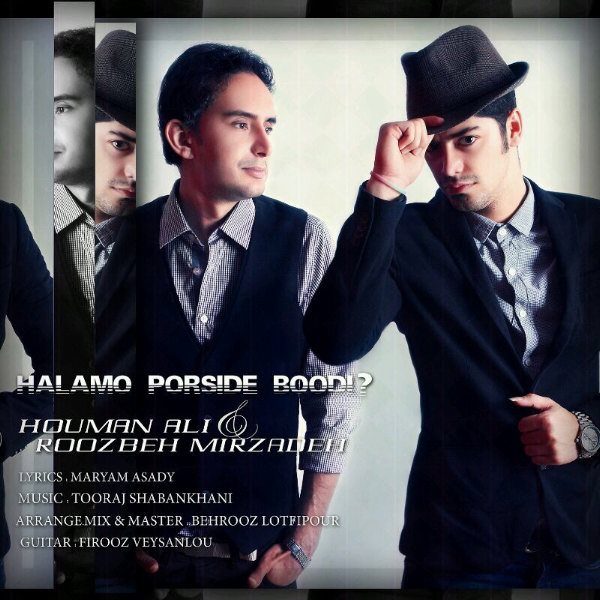 Houman Ali - 'Haalamo Porside Boodi (Ft. Roozbeh Mirzadeh)'