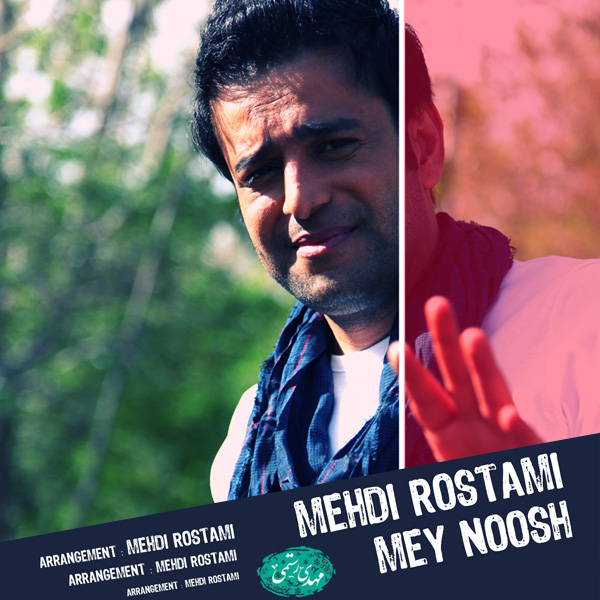Mehdi Rostami - 'Mey Noosh'