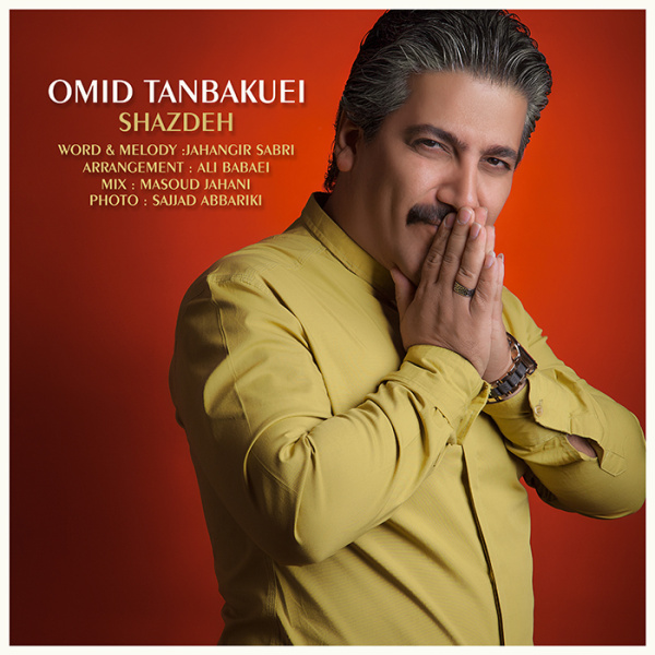 Omid Tanbakuei - 'Shazdeh'