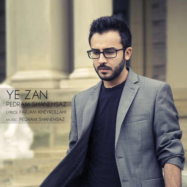 Pedram Shanehsaz - 'Ye Zan'