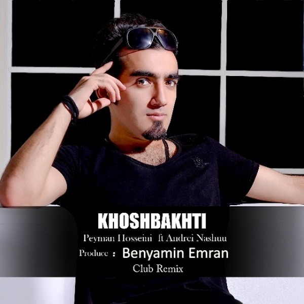 Peyman Hosseini - 'Khoshbakhti (Club Remix)'