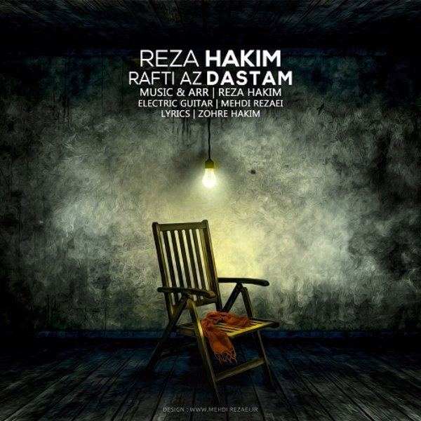 Reza Hakim - 'Rafti Az Dastem'
