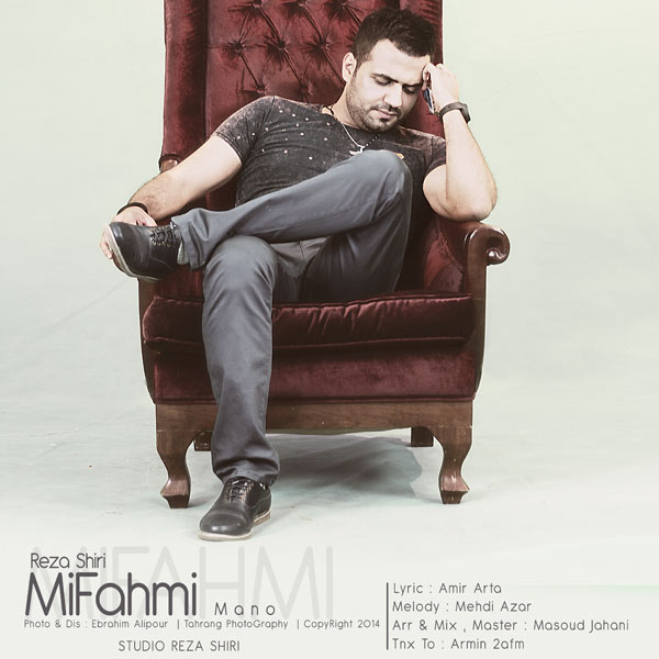 Reza Shiri - 'Mifahmi Mano'