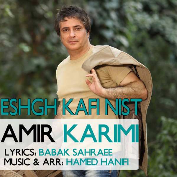 Amir Karimi - Eshgh Kafi Nist