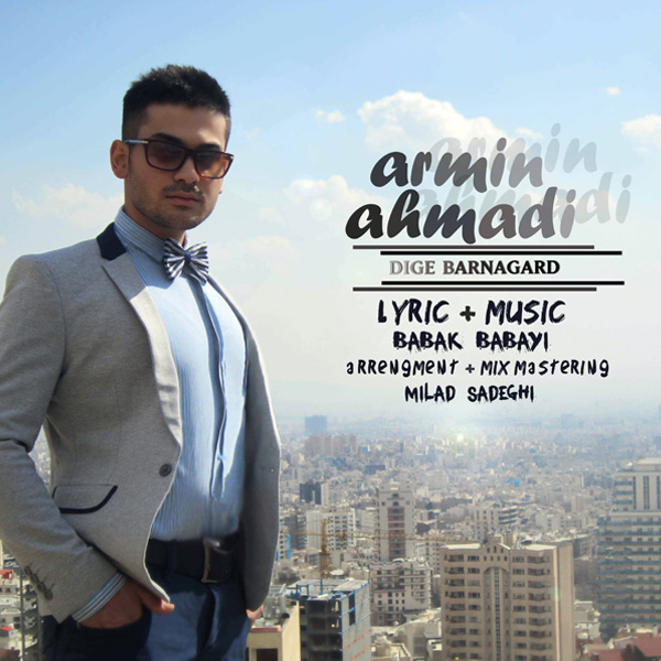 Armin Ahmadi - 'Dige Barnagard'