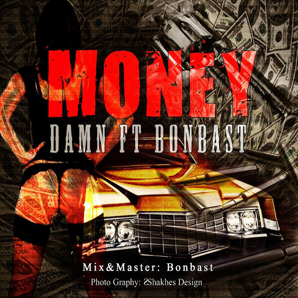 Damn - 'Money (Ft. Vahid Bonbast)'