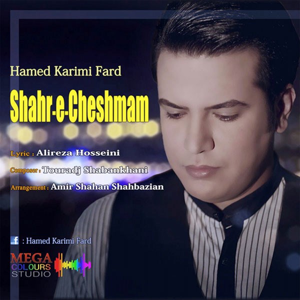Hamed Karimi Fard - 'Shahre Cheshmam'