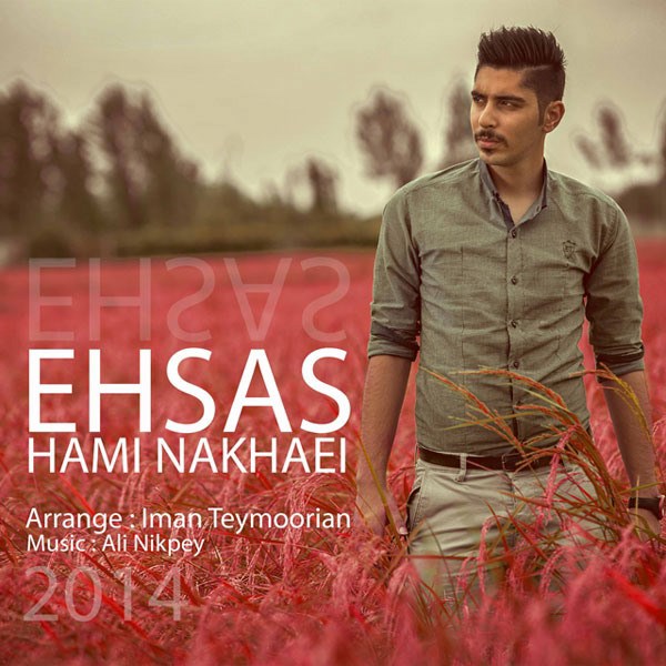Hami Nakhaei - 'Ehsas'