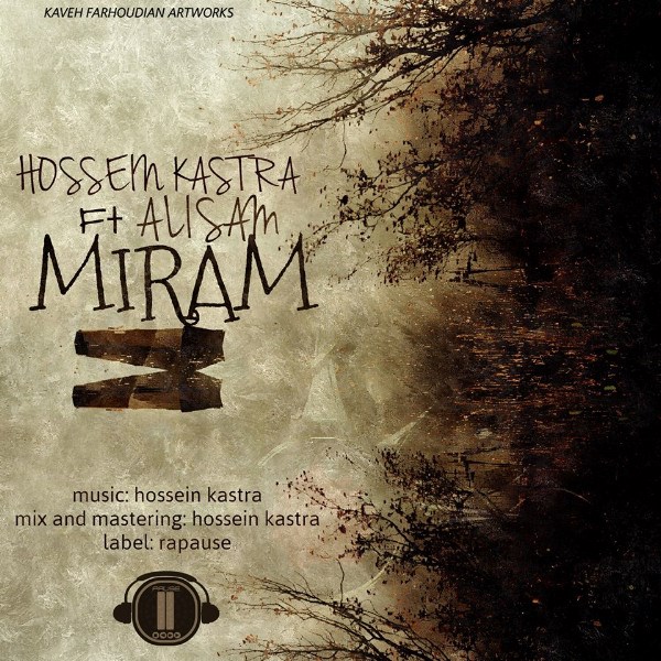 Hossein Kastra - 'Miram (Ft. Ali Sam)'