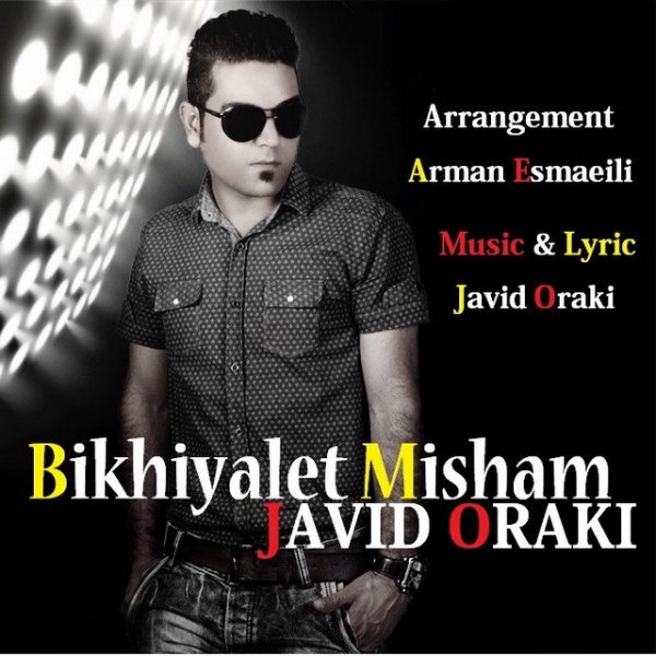 Javid Oraki - 'Bihiyalet Misham'