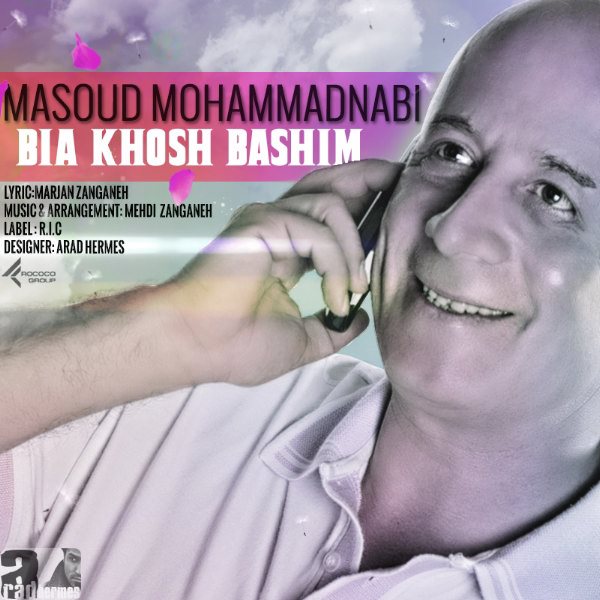 Masoud Mohammad Nabi - 'Bia Khosh Bashim'