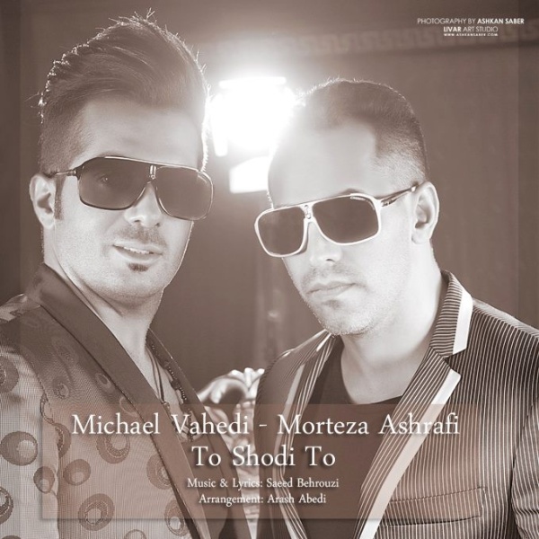 Michael Vahedi & Morteza Ashrafi - 'To Shodi To'