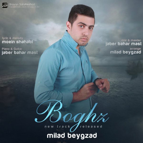 Milad Beygzad - 'Boghz'