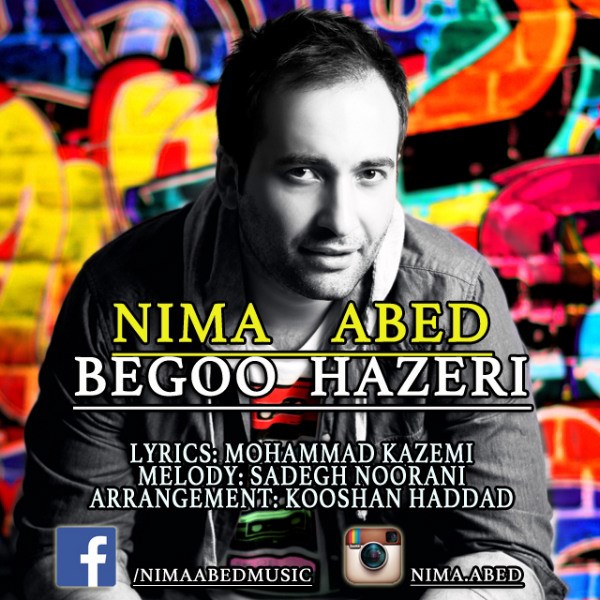 Nima Abed - 'Begoo Hazeri'