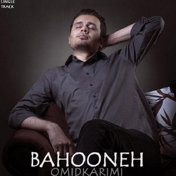Omid Karimi - 'Bahooneh'
