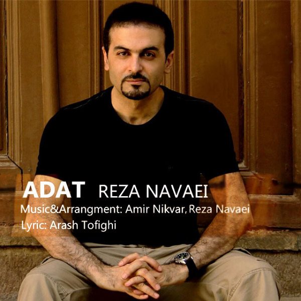 Reza Navaei - 'Adat'
