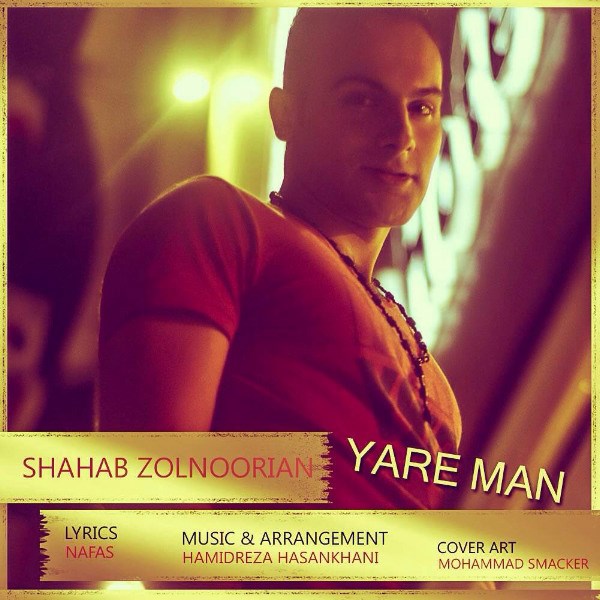 Shahab Zolnoorian - 'Yare Man'