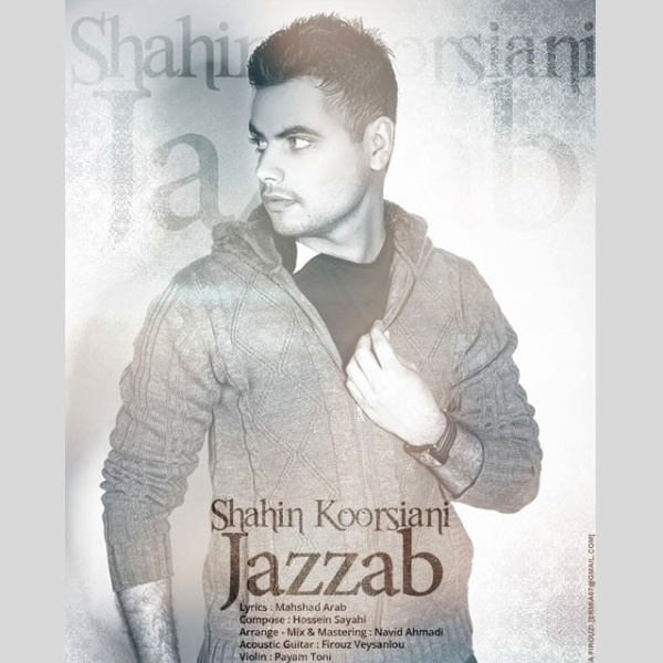 Shahin Koorsiani - 'Jazzab'