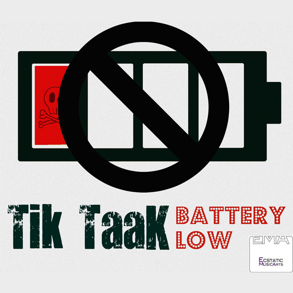 Tik Taak - 'Battery Low'