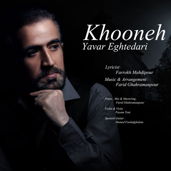 Yavar Eghtedari - 'Khooneh'