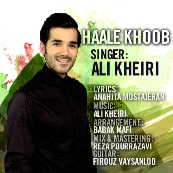 Ali Kheiri - 'Haale Khoob'