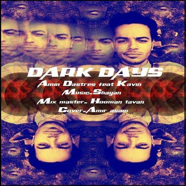 Amin Dastres - 'Dark Days (Ft. Kavin)'