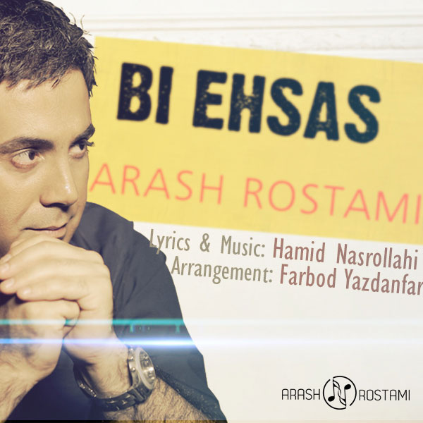 Arash Rostami - 'Bi Ehsas'