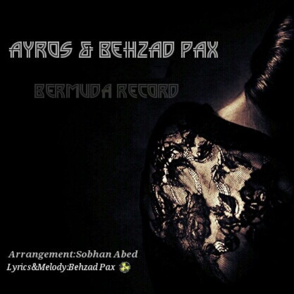 Behzad Pax & Ayros - 'Lalai'