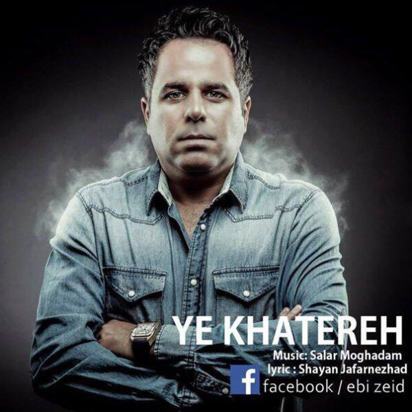 Ebi Zeid - 'Ye Khatereh'