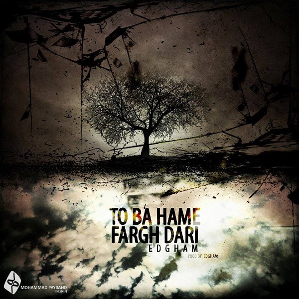 Edgham - 'To Ba Hame Fargh Dari'