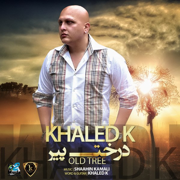 Khaled K - 'Derakhte Pir'