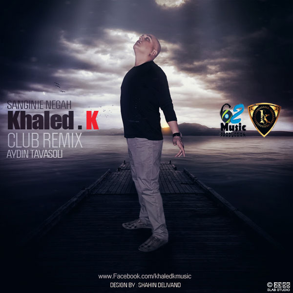 Khaled K - 'Sanginie Negah (Remix)'