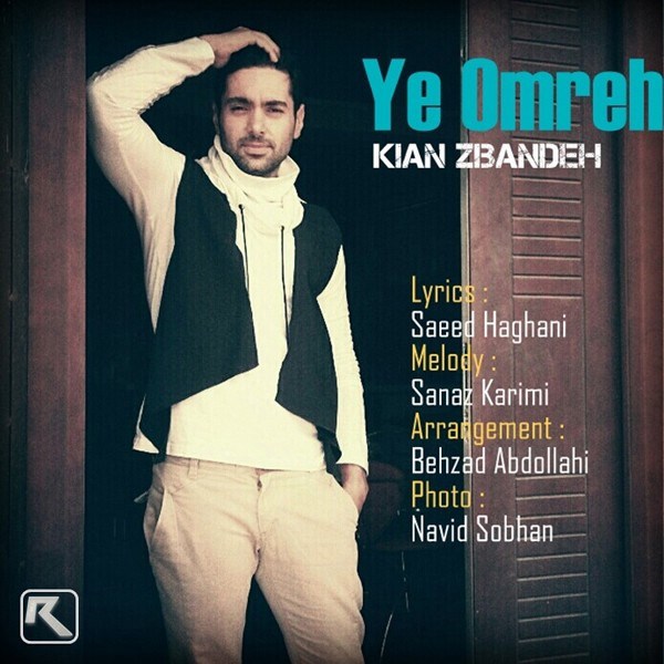 Kian Zibandeh - 'Ye Omreh'