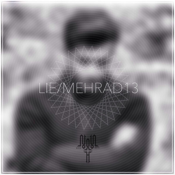 Mehrad 13 - 'Lie'