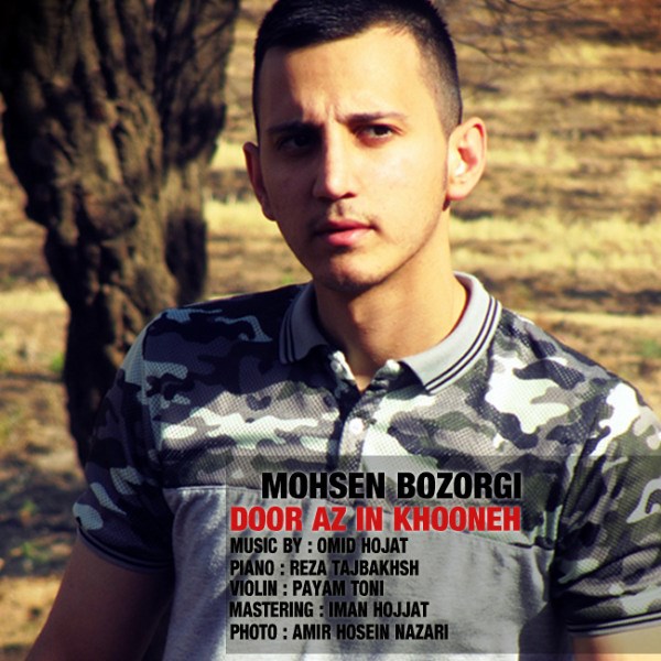 Mohsen Bozorgi - 'Door Az In Khooneh'