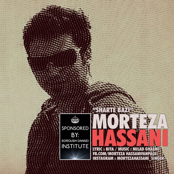 Morteza Hassani - 'Sharte Bazi'