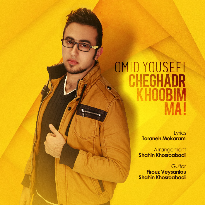 Omid Yousefi - Cheghadr Khoobim Ma