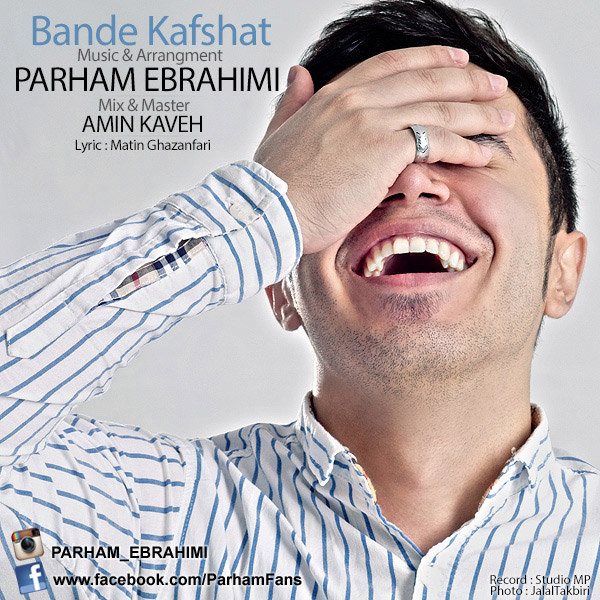 Parham Ebrahimi - 'Bande Kafshat'