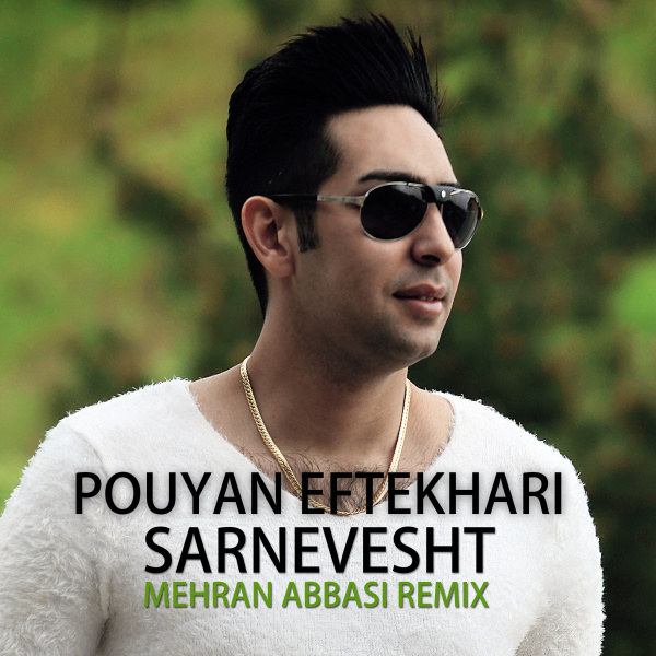 Pouyan Eftekhari - 'Sarnevesht (Mehran Abbasi Remix)'
