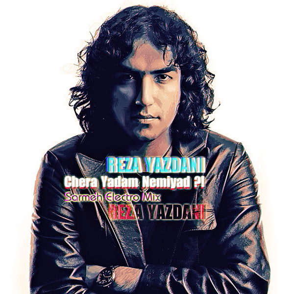 Reza Yazdani - Chera Yadam Nemiad (Sarmeh Remix)