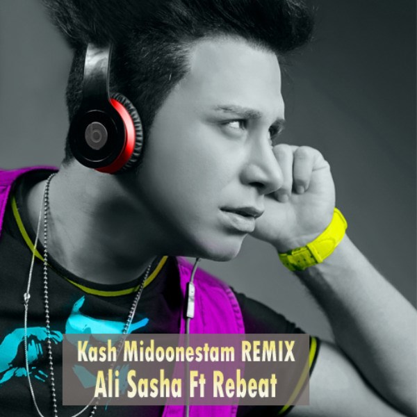 Ali Sasha - 'Kash Midoonestam (Ft. Rebeat)'