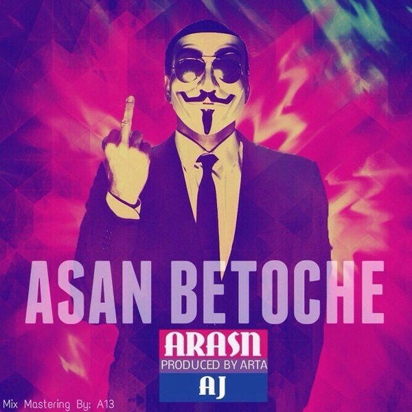 Arash AJ - 'Asan Betoche'
