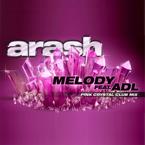 Arash - 'Melody (Pink Crystal Club Mix)'