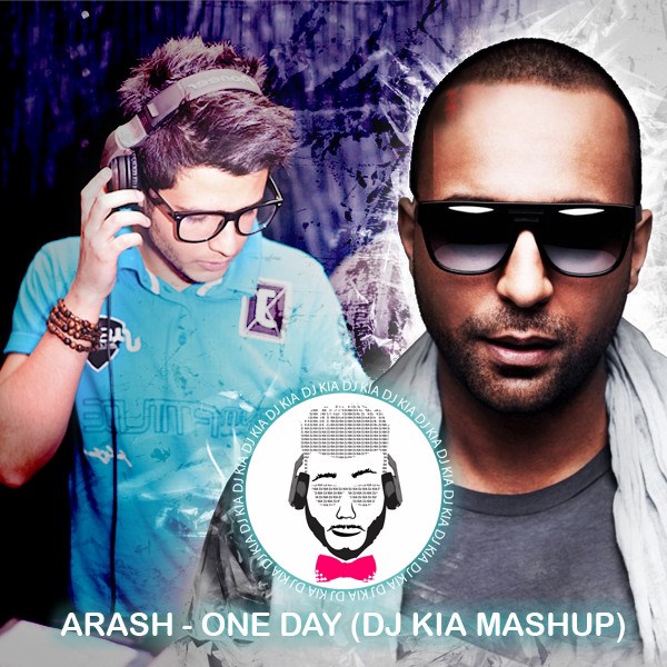 Arash - 'One Day (DJ Kia Mashup)'
