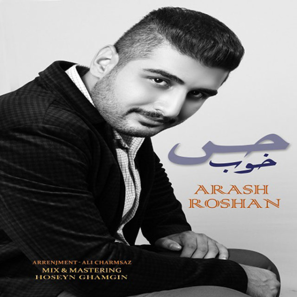 Arash Roshani - 'Hesse Khoob'